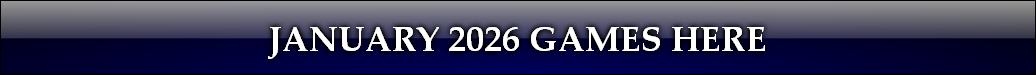 JANUARY 2026 GAMES HERE