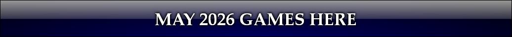 MAY 2026 GAMES HERE