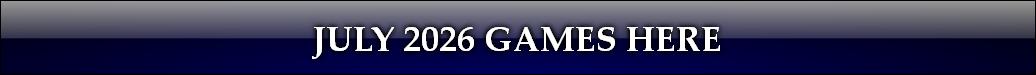 JULY 2026 GAMES HERE
